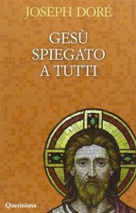 Ges&ugrave; spiegato a tutti