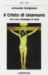 Il cristo di Unamuno. Con una antologia di testi