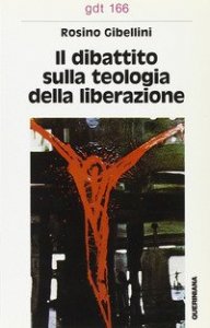 Il dibattito sulla &laquo;Teologia della liberazione&raquo;