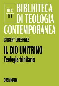 Il dio unitrino. Teologia trinitaria