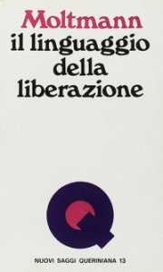 Il linguaggio della liberazione. Prediche e meditazioni