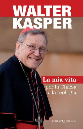 La mia vita per la Chiesa e la teologia