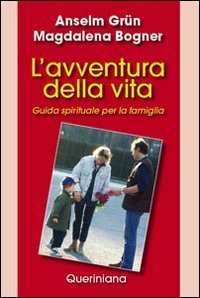L'avventura della vita - Guida spirituale per la famiglia