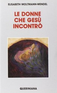 Le donne che Ges&ugrave; incontr&ograve;