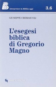 L'esegesi biblica di Gregorio Magno