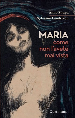 Maria come non l'avete mai vista