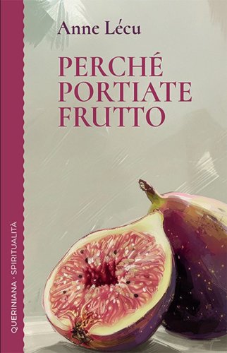 Perch&eacute; portiate frutto
