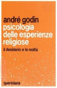 Psicologia delle esperienze religiose - Il desiderio e la realt&agrave;