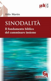 Sinodalit&agrave;. Il fondamento biblico del camminare insieme