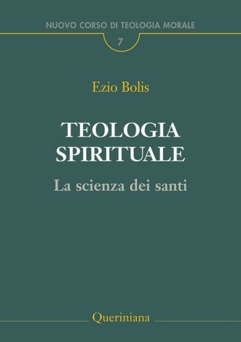 Teologia spirituale. La scienza dei santi