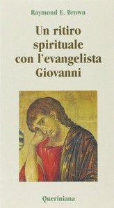 Un ritiro spirituale con l'evangelista Giovanni. &laquo;Perch&eacute; abbiate la vita&raquo;