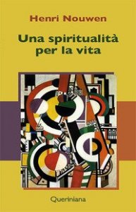 Una spiritualit&agrave; per la vita