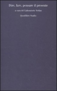 Dire, fare, pensare il presente