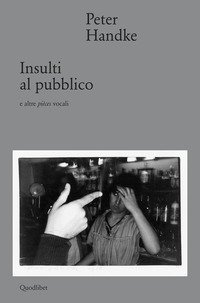 Insulti al pubblico e altre pi&egrave;ces vocali