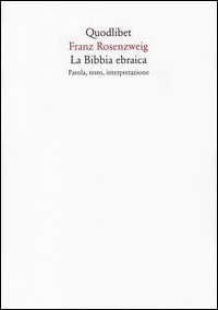 La Bibbia ebraica. Parola, testo, interpretazione