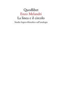 La linea e il circolo. Studio logico-filosofico sull'analogia
