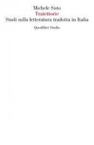 Traiettorie. Studi sulla letteratura tradotta in Italia