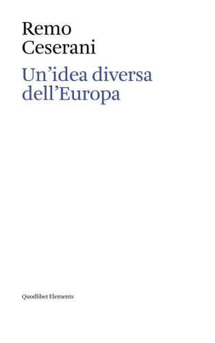 Un'idea diversa dell'Europa. Otto saggi sull'identit&agrave; transnazionale europea. Ediz. italiana e inglese