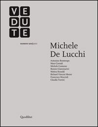 Vedute Rivista d'indagini e riflessioni sull'architettura e sulla citt&agrave; contemporanea (2011). Ediz. italiana e inglese. Vol. 1: Michele De Lucchi. - Michele De Lucchi