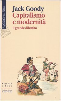 Capitalismo e modernit&agrave;. Il grande dibattito