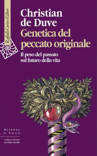 Genetica del peccato originale. Il peso del passato sul futuro della vita