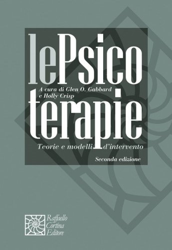 Le psicoterapie. Teorie e modelli di intervento