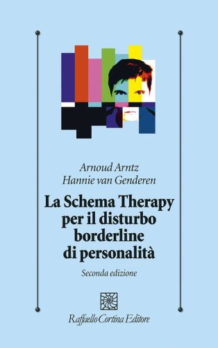 Lo schema therapy per il disturbo borderline di personalit&agrave;