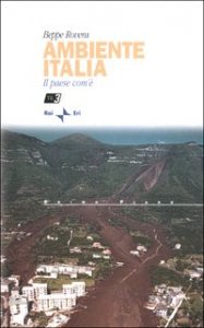 Ambiente italia. Il paese com'&egrave;
