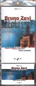 Bruno Zevi e la citt&agrave; del duemila
