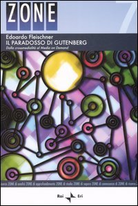 Il paradosso di Gutenberg. Dalla crossmedialit&agrave; al Media on Demand