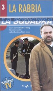 La squadra. La rabbia