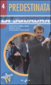 La squadra. Predestinata
