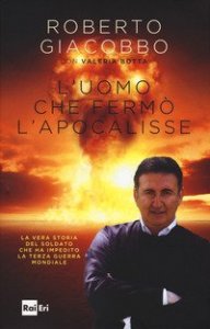 L'uomo che ferm&ograve; l'apocalisse