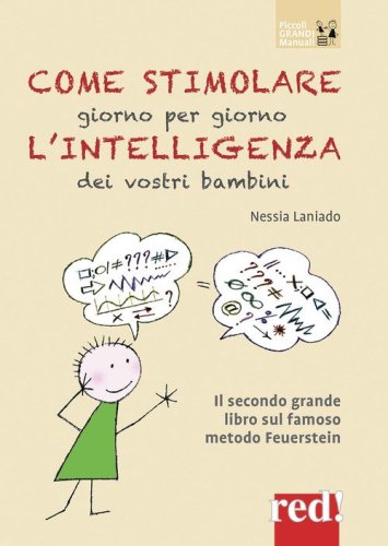 Come stimolare giorno per giorno l'intelligenza dei vostri bambini