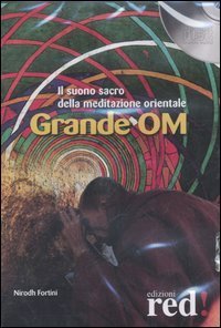 Grande OM. Il suono sacro della meditazione orientale. CD Audio