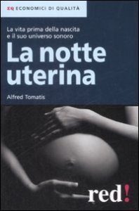 La notte uterina. La vita prima della nascita e il suo universo sonoro