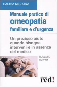 Manuale pratico di omeopatia familiare e d'urgenza