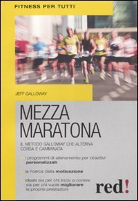 Mezza maratona - Il metodo Galloway, che alterna corsa e camminata