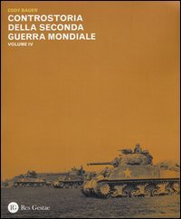 Controstoria della seconda guerra mondiale. Vol. 4