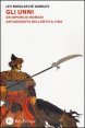 Gli Unni. Un impero di nomadi antagonista dell'antica Cina