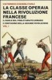 La classe operaia nella rivoluzione francese. Il ruolo del proletariato urbano e contadino nella Grande Rivoluzione