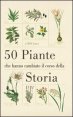 50 piante che hanno cambiato la storia