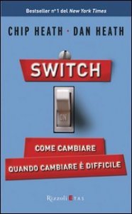 Switch on. Come cambiare quando cambiare &egrave; difficile