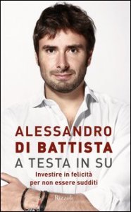 A testa in su. Investire in felicit&agrave; per non essere sudditi
