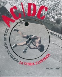 AC/DC. Rock ad alto voltaggio: la storia illustrata