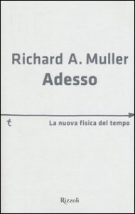 Adesso. La nuova fisica del tempo