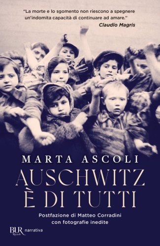 Auschwitz &egrave; di tutti