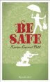 Be safe