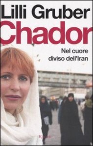 Chador - Nel cuore diviso dell'Iran