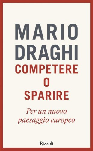 Competere o sparire. Per un nuovo paesaggio europeo